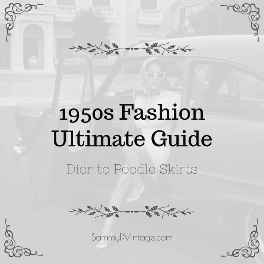 1950s Fashion Ultimate Guide Featuring Dior to Poodle Skirts 10