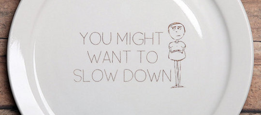 slow down plate from Etsy