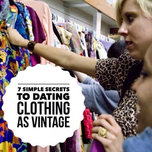7 simple secrets to dating clothing a vintage