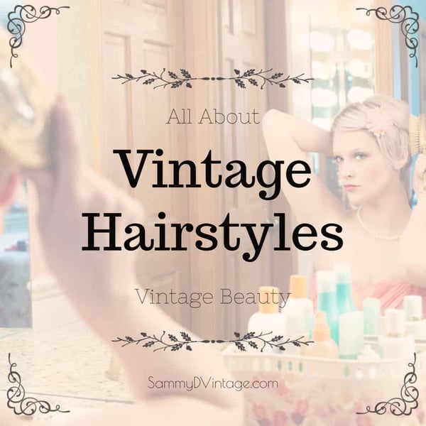 Vintage Beauty: All About Vintage Hairstyles 5