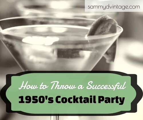 How to Throw a Successful 1950's Cocktail Party 28