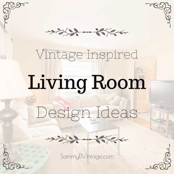 4 Vintage-Inspired Design Ideas Perfect for the Living Room 13