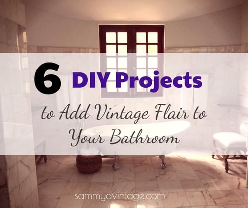 6 DIY Projects to Add Vintage Flair to Your Bathroom 18