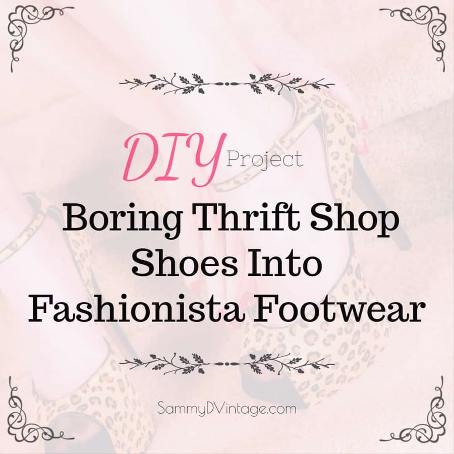 DIY Project: Boring Thrift Shop Shoes Into Fashionista Footwear 25