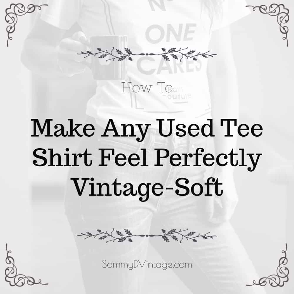 How To Make Any Used Tee Shirt Feel Perfectly Vintage-Soft 3