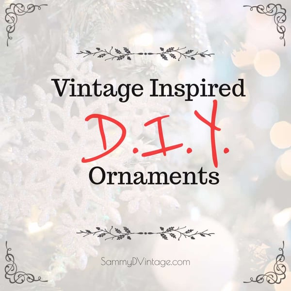 Vintage Inspired DIY Ornaments 8