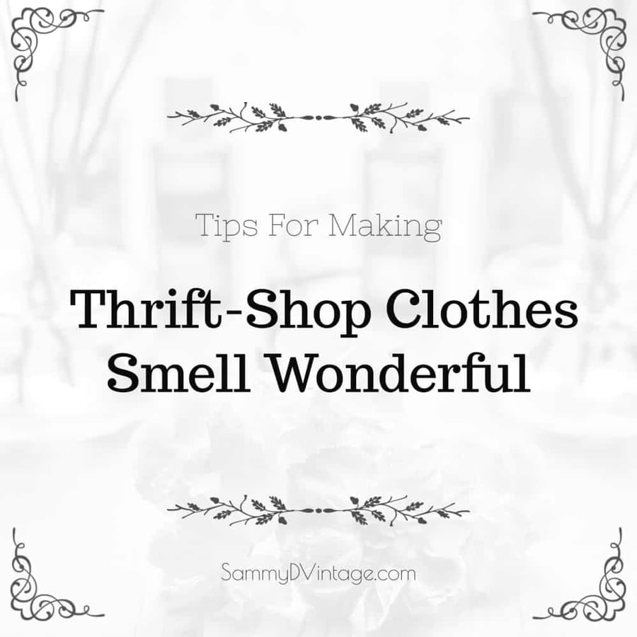 Tips For Making Thrift-Shop Clothes Smell Wonderful 1