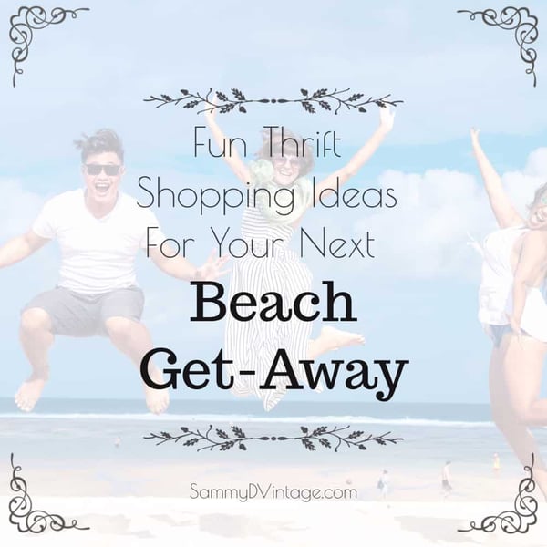 Fun Thrift Shopping Ideas For Your Next Beach Get-Away 19