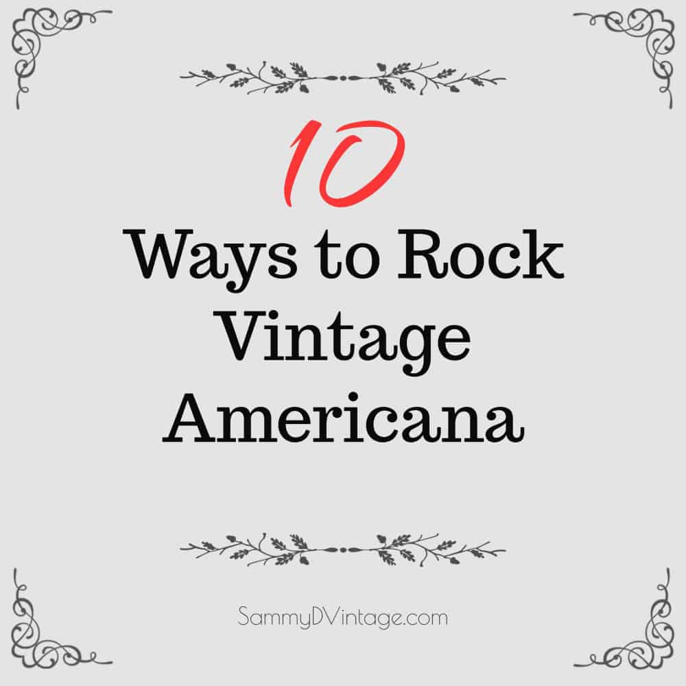 10 Ways to Rock Vintage Americana 27