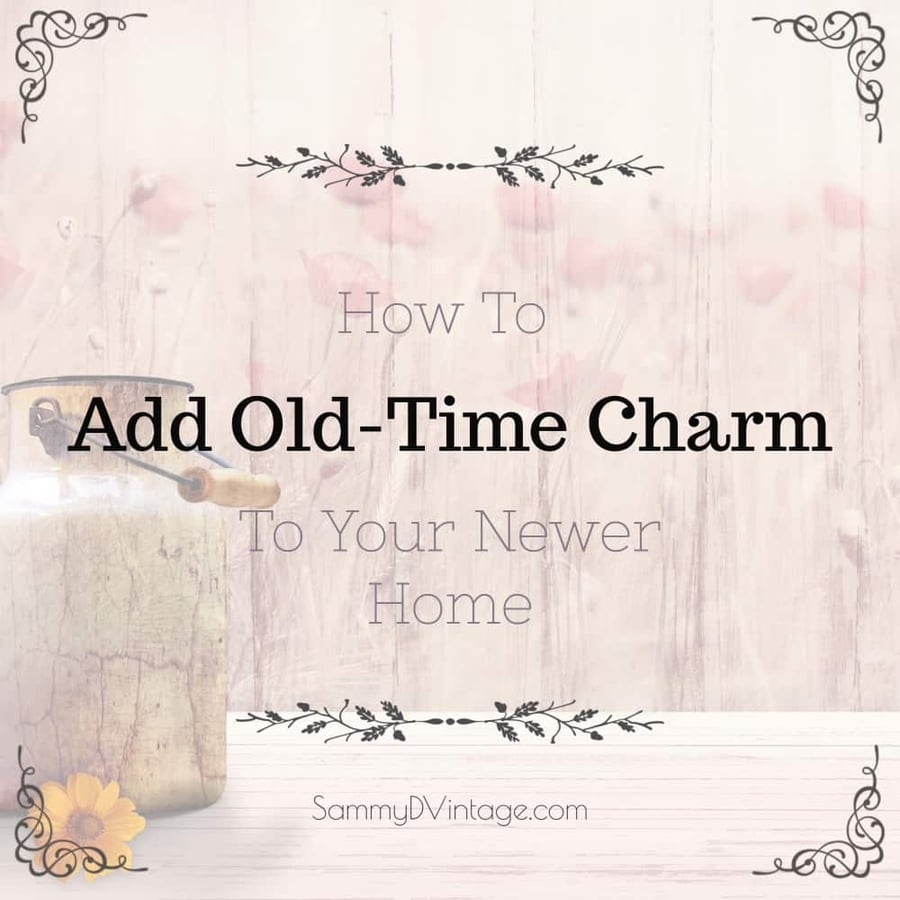 How To Add Old-Time Charm To Your Newer Home 45