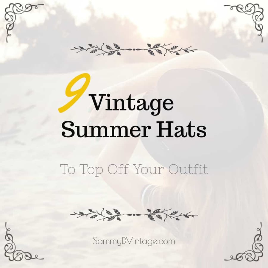 9 Vintage Summer Hats To Top Off Your Outfit 62