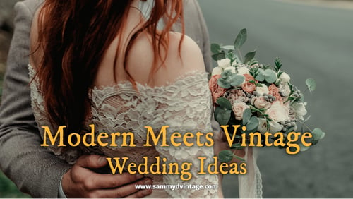 Modern Meets Vintage Wedding Ideas 1